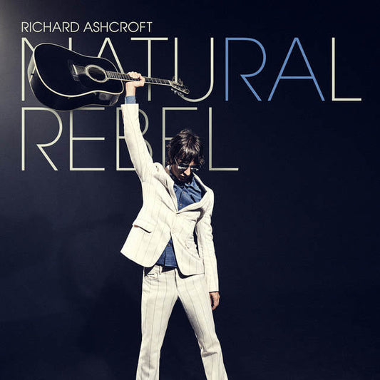 Richard Ashcroft - "Natural Rebel"