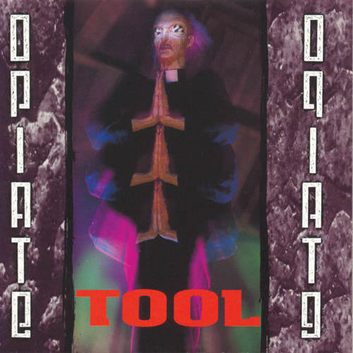 Tool - "Opiate"