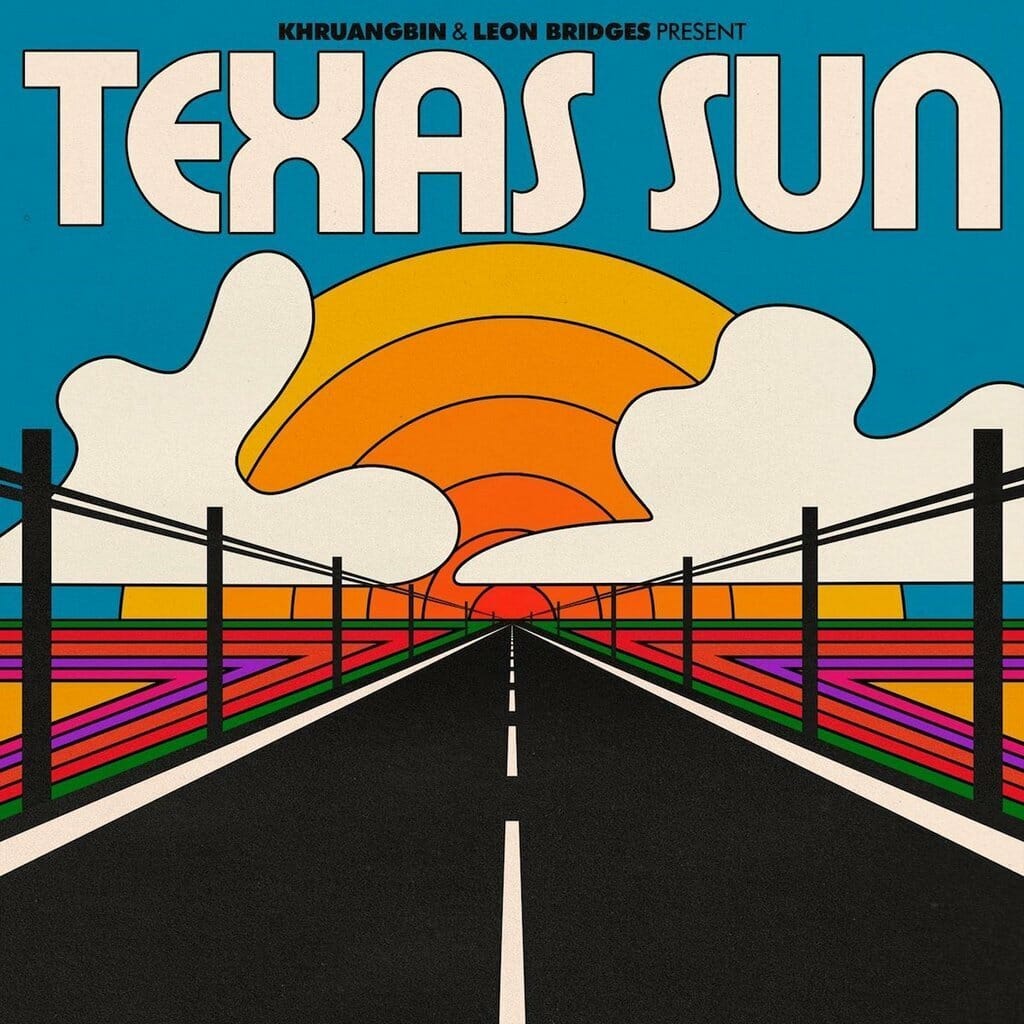 Khruangbin And Leon Bridges - "Texas Sun"