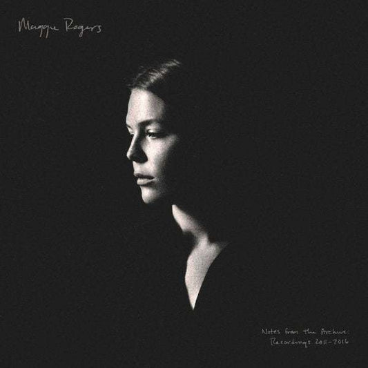 Maggie Rogers - "Notes From The Archive: Recordings 2011-2016"