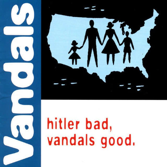 Vandals - "Hitler Bad, Vandals Good"