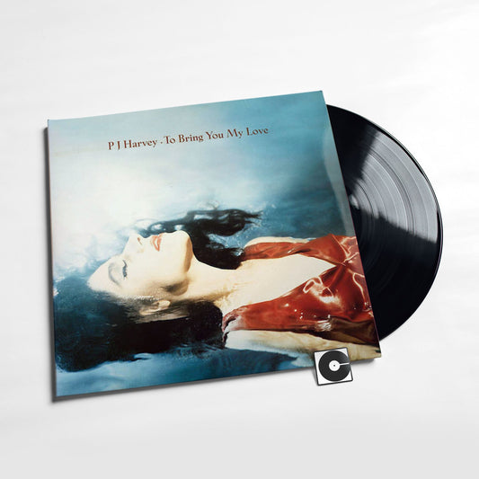 PJ Harvey - "To Bring You My Love"